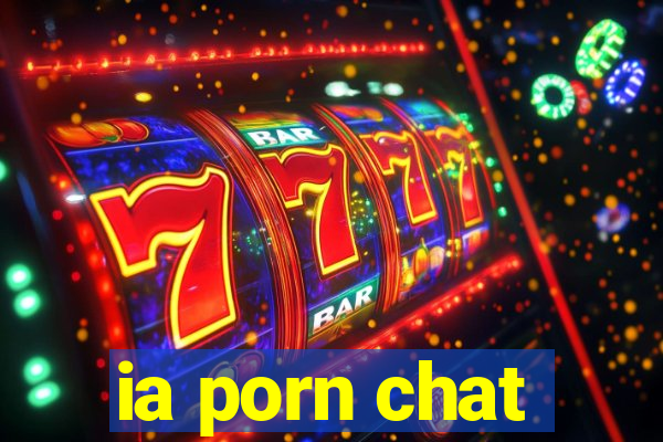 ia porn chat